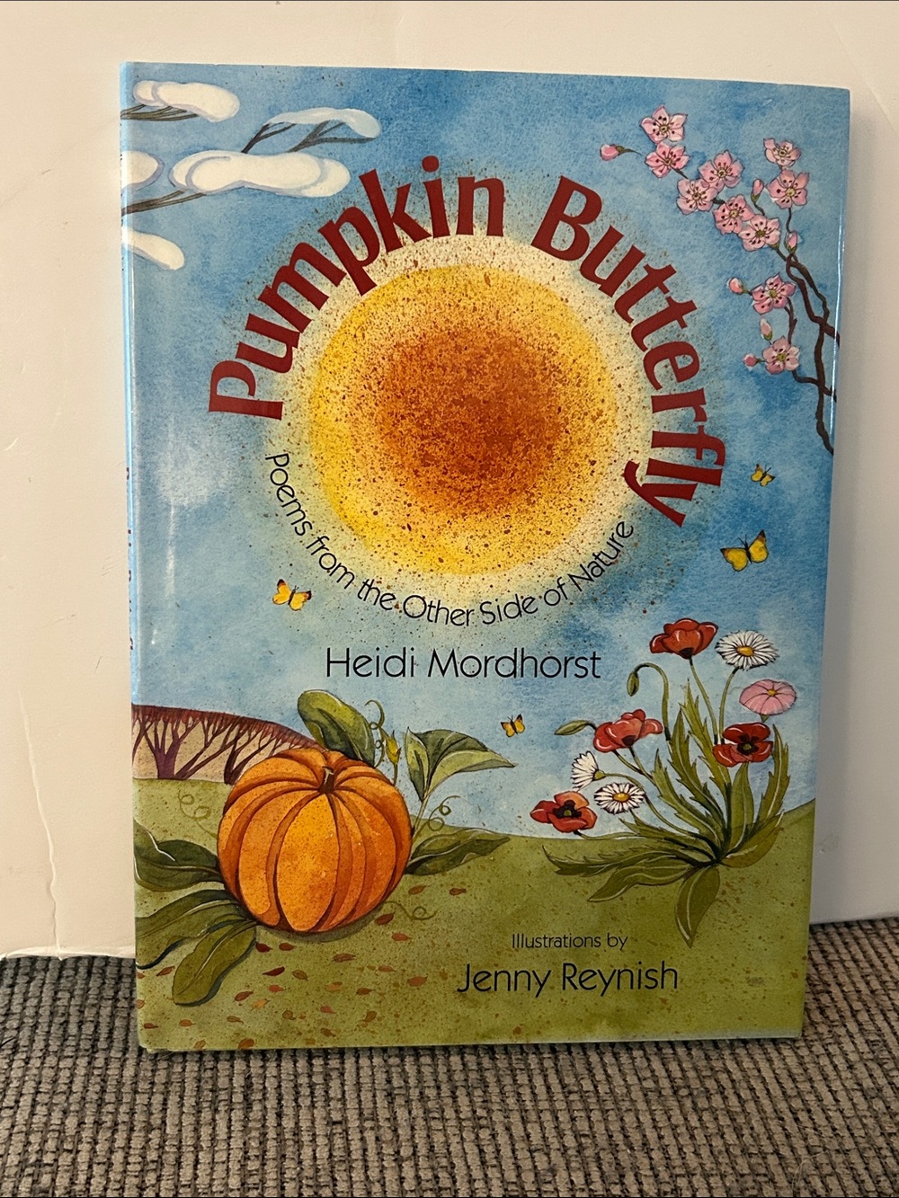 Autographed hardcover book PUMPKIN BUTTERFLY poems by Heidi Mordhorst